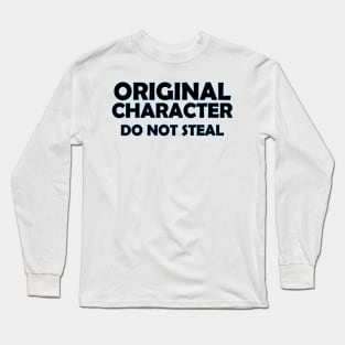 Original Character - Do Not Steal Long Sleeve T-Shirt